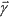 &gamma;